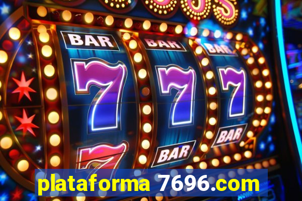 plataforma 7696.com